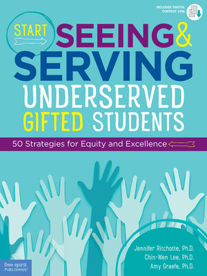 cover image of Start Seeing and Serving Underserved Gifted Students